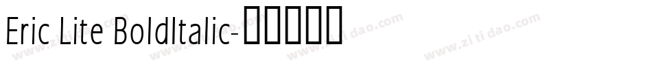 Eric Lite BoldItalic字体转换